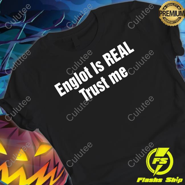 Englot Is Real Trust Me Tank