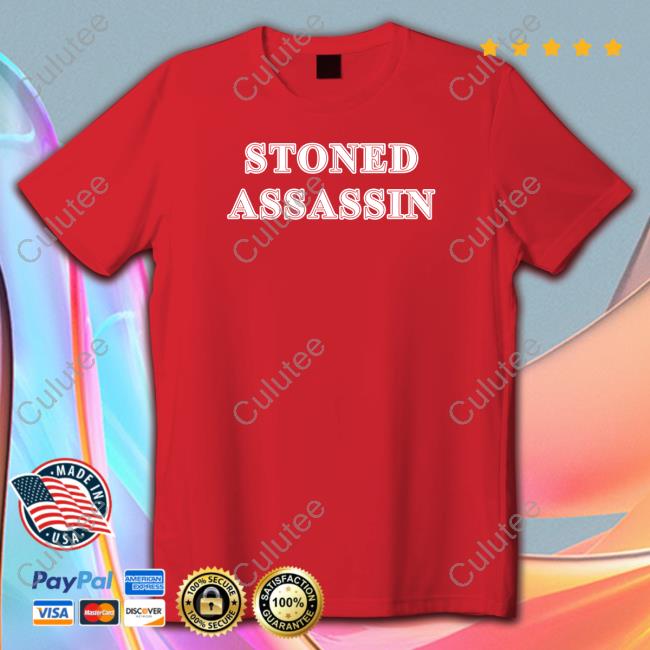 Stoned Assassin Shirt Shirts That Go Hard