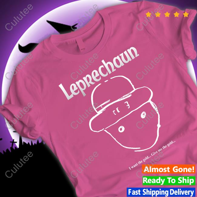 Official Leprechaun I Want The Gold Give Me The Gold Long Sleeve Tee Shirt