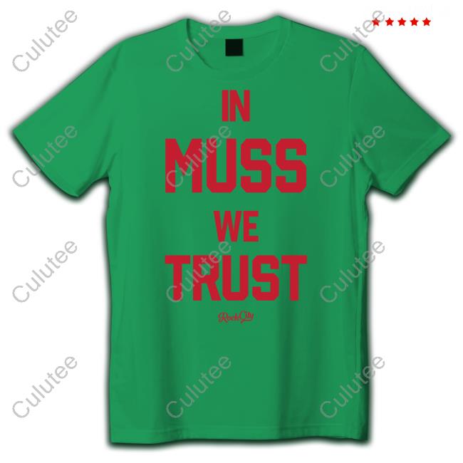 In Muss We Trust Shirt