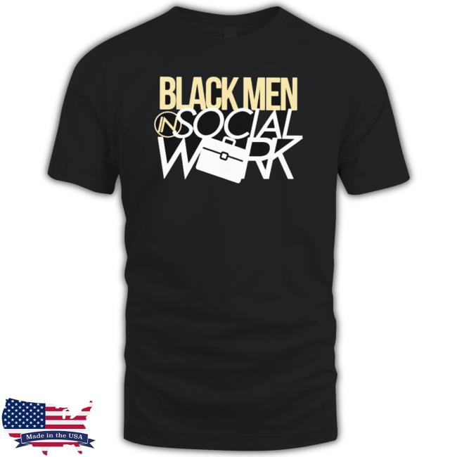 Official Black Men In Social Work Shirts