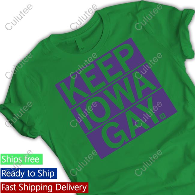 Keep Iowa Gay Shirts