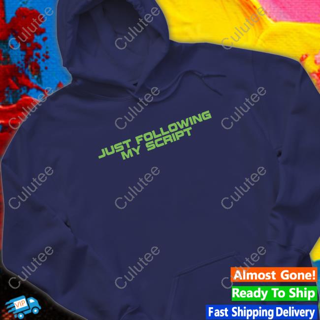 Official Just Following My Script Shirt
