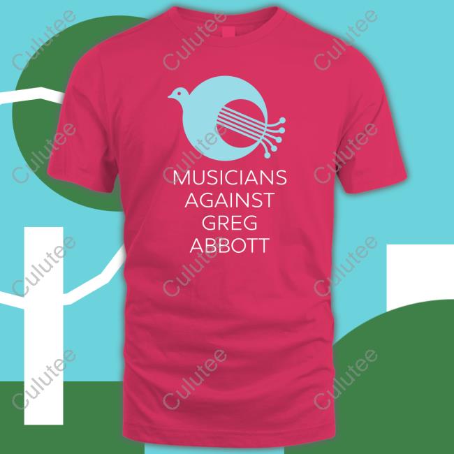 Judi Cunningham George Mallas Musicians Against Greg Abbott Shirt