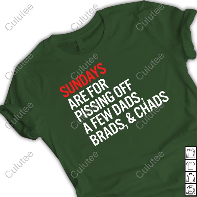 Official Brad Taylor's Version Taylor Swift Sundays Are For Pissing Off A Few Dads Brads & Chads T Shirt
