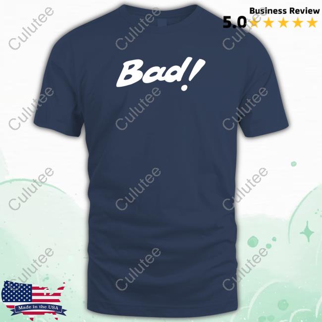 Bad Real Bad Tee