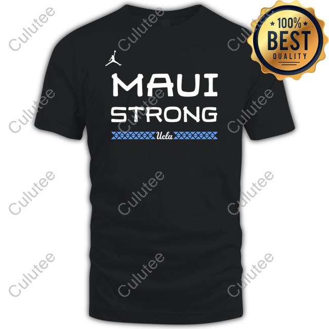 Ucla Maui Strong T Shirts
