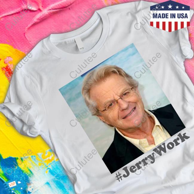 Official Jerry Springer #Jerrywork Tee