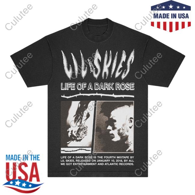 Official Lil Skies Clothing Store Shop Life Of A Dark Rose Anniversary Top Shirt Lilskies Merch
