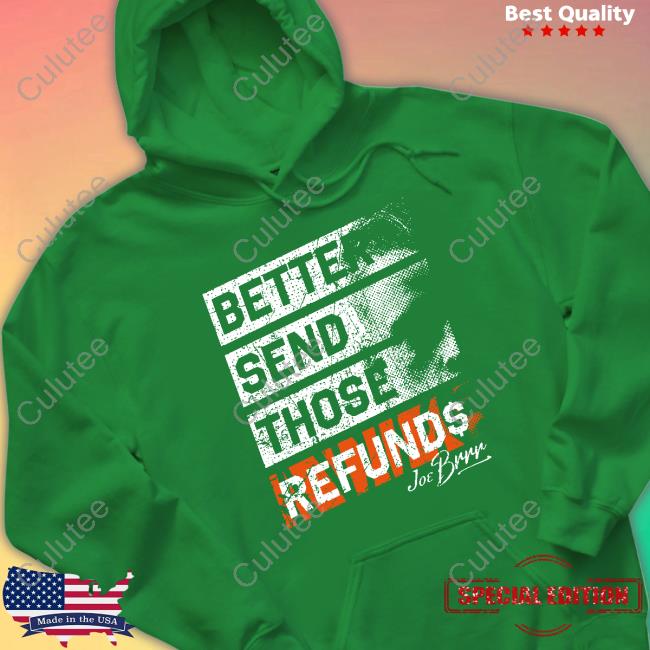 Better Send Those Refunds Sweatshirt
