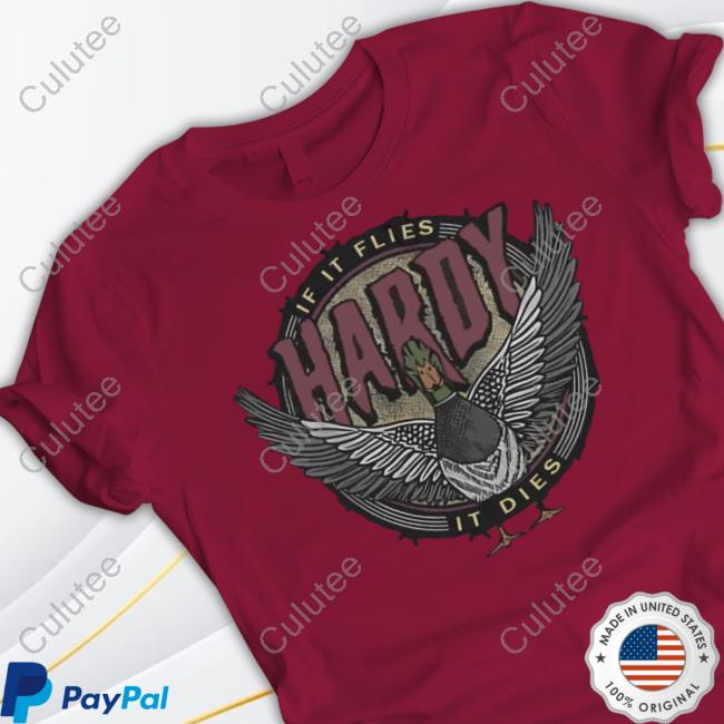 Hardy Merch If It Flies It Dies T-Shirt