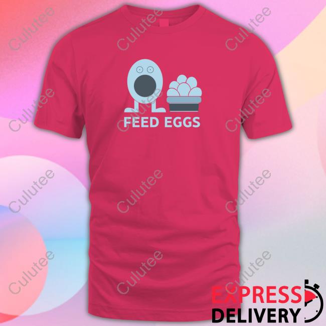 Official Bozo did the dub Feed Eggs Shirt