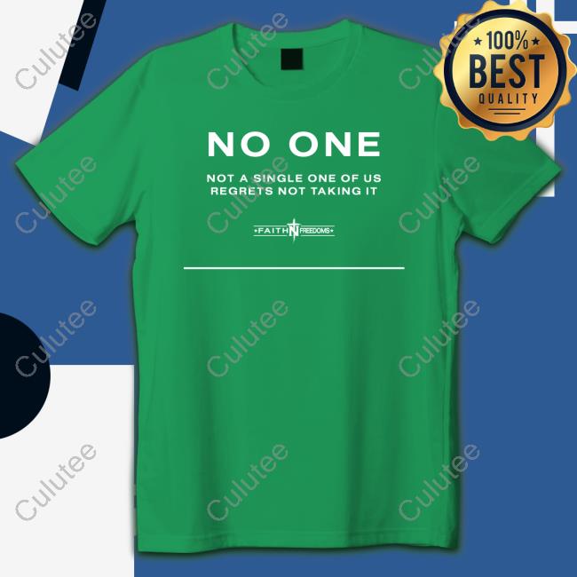 Official No One Not A Single One Of Us Regrets Nottaking It Long Sleeve Tee Shirt