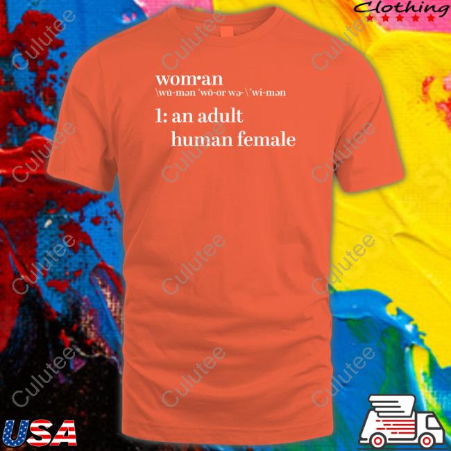 Woman An Adult Human Female Shirt The Daily Wire Store Long Sleeve T Shirt The Daily Wire Store Woman An Adult Human Female Shirt Hoodies