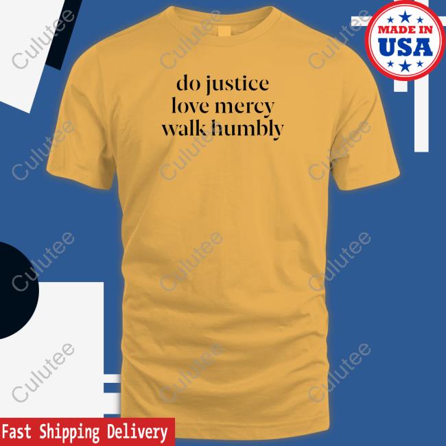 Do Justice Love Mercy Walk Humbly Hoodie Happy Hannahdays