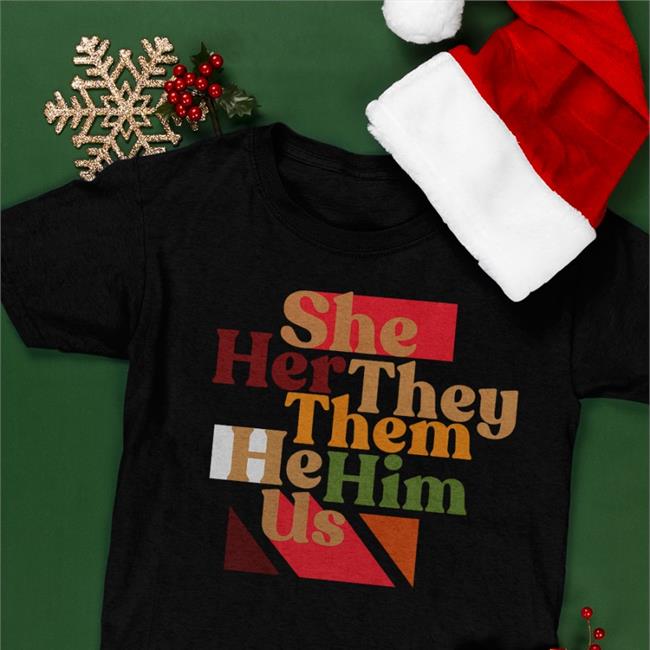 She Her They Them He Him Us Libs Of Tiktok T-Shirt