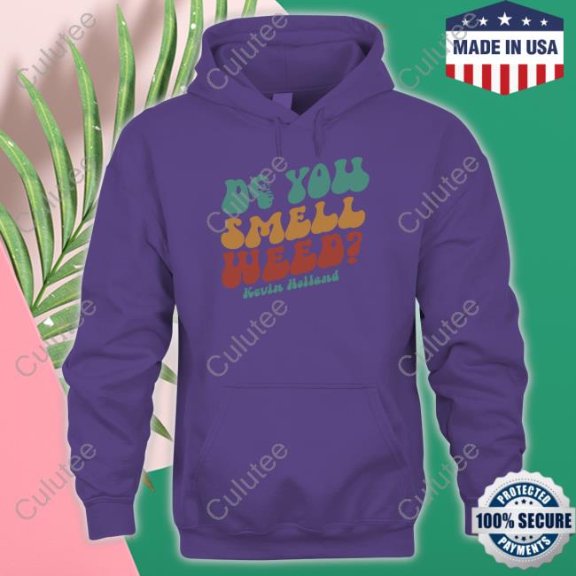 Do You Smell Weed Kevin Holland T-Shirt Do You Smell Weed Kevin Holland Shirt