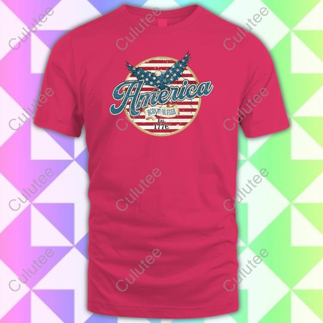 Hillbillies Appare America Born To Be Free Est 1776 Shirt