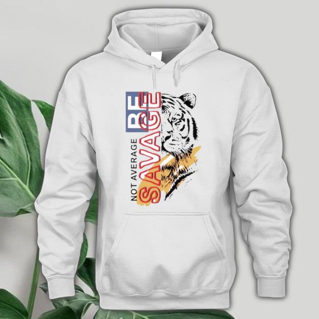 Savage Not Average Be Crewneck Sweatshirt