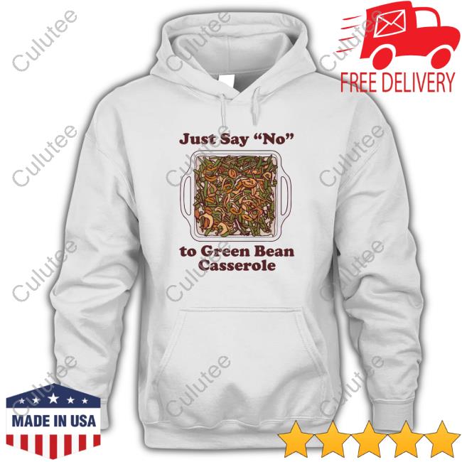 Official Middle Class Fancy Merch Just Say No To Green Bean Casserole Hoodie