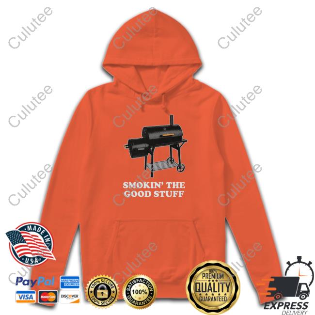 Middle Class Fancy Merch Smokin' The Good Stuff Tee Shirt Middleclassfancy Middle Class Fancy Merch Smokin' The Good Stuff Hooded Sweatshirt Middleclassfancy