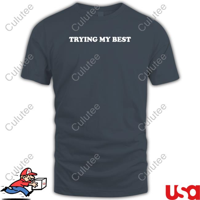 Trying My Best Shirt Jarvis Johnson