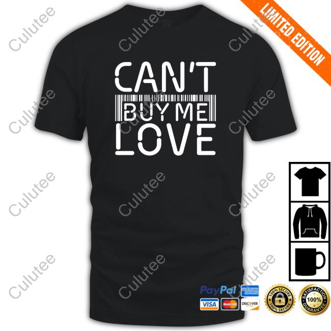Can't Buy Me Love T-Shirts