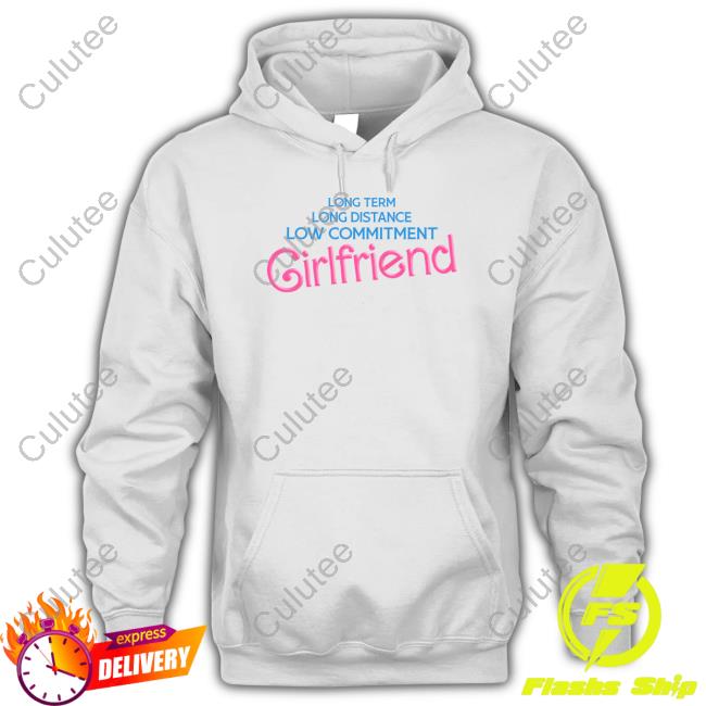Long Distance Low Commitment Casual Girlfriend T Shirt