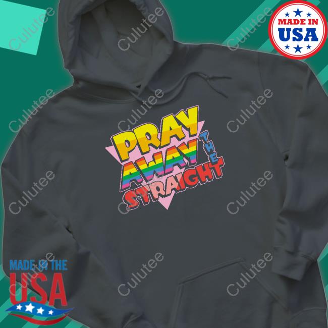 Official Pray Away The Straight Tee Shirts