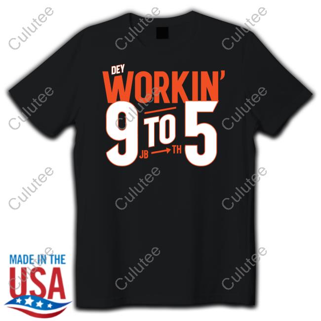 Dey Workin' 9 To 5 Tee