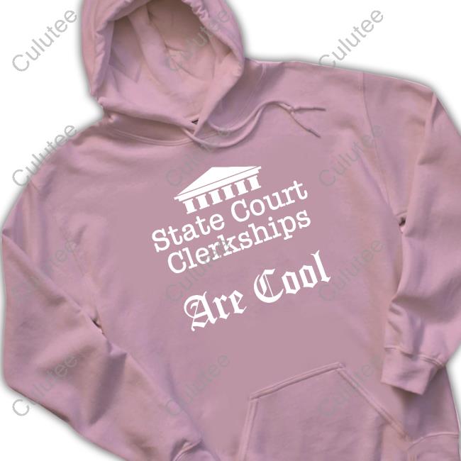 Appellatetwitter State Court Clerkships Are Cool Shirt
