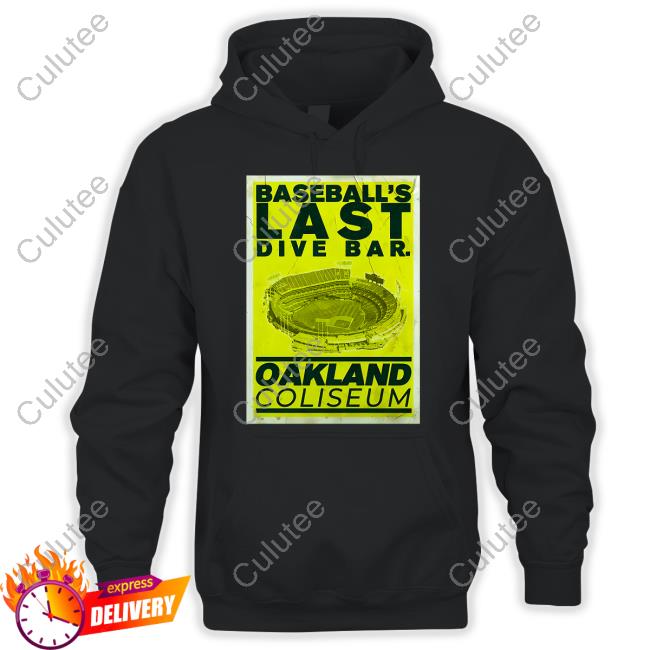 Official Baseball’S Last Dive Bar Oakland Coliseum Shirt Lastdivebar Merch