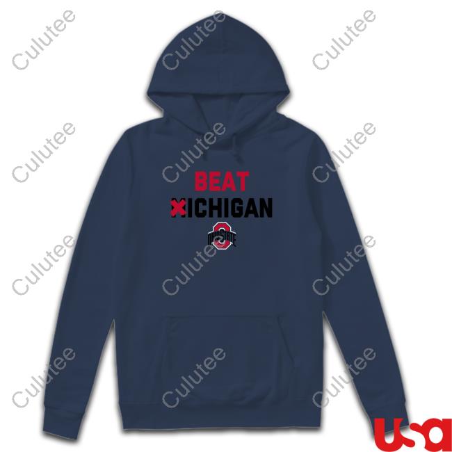 Original Ohio State Beat Michigan Hoodie Shirt