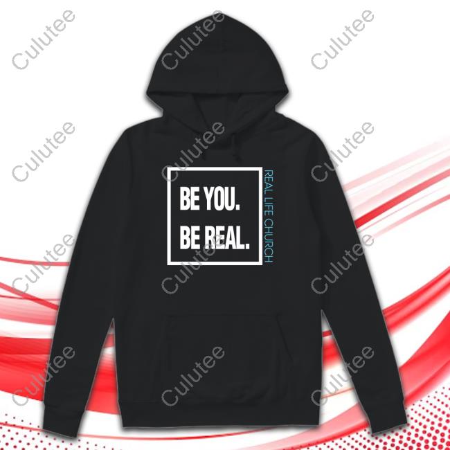 Dagtheviking Be You Be Real Real Life Church Tee Shirt