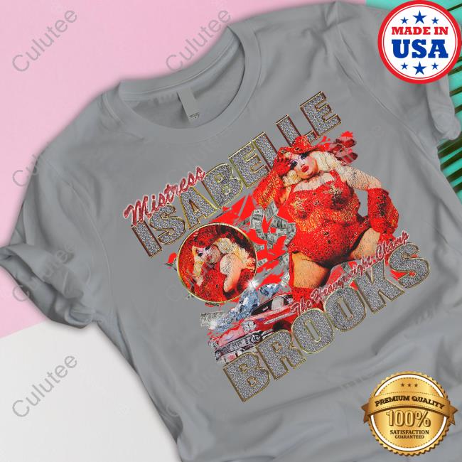 Official Mistress Isabelle The Heavyweight Champ Brooks Shirt Mistress Isabelle Brooks Merch