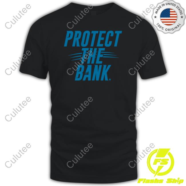 Official Protect The Bank Shirt