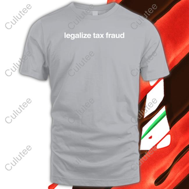 Legalize Tax Fraud Hoodie