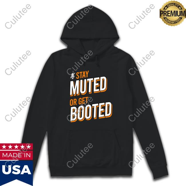 Official Stay Muted or Get Booted Royal Shirt 2022