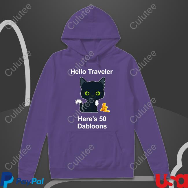 Warrior Cats Shop Merch Hello Traveler Here's 50 Dabloons Tee Shirt Warrior Cats Shop Merch Hello Traveler Here's 50 Dabloons T-Shirt