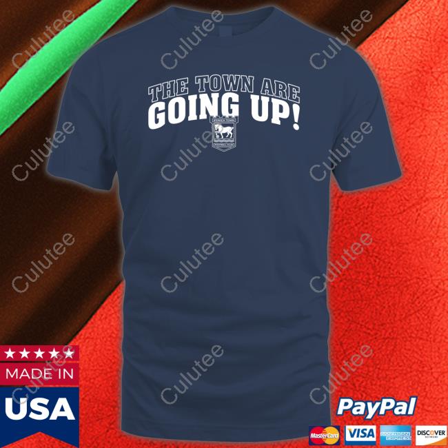 The Town Are Going Up Long Sleeved T Shirt Ipswich Town