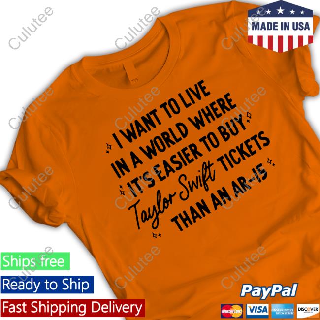 Official The Boise Babes Merch I Want To Live In A World Where It's Easier To Buy Taylor Swift Tickets Than An Ar-15 Shirt