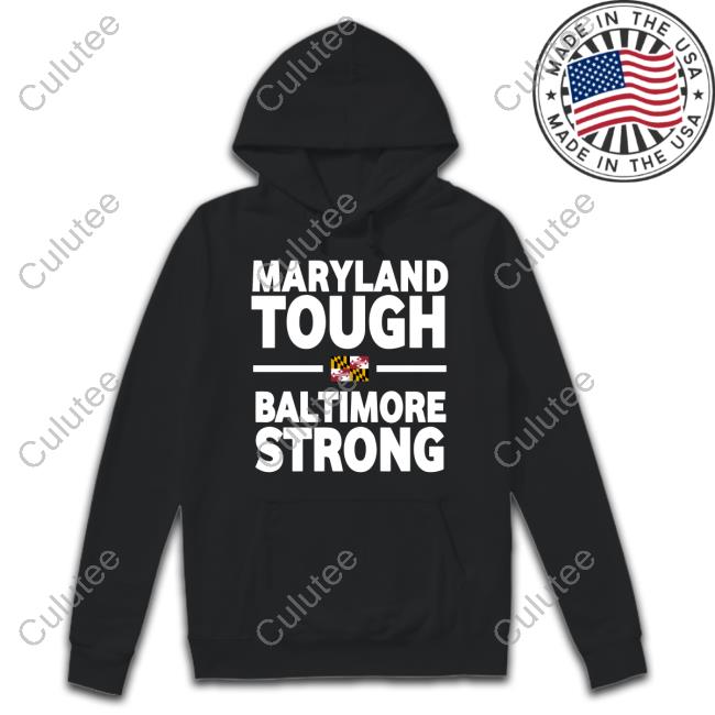 Maryland Tough Baltimore Strong New Shirt