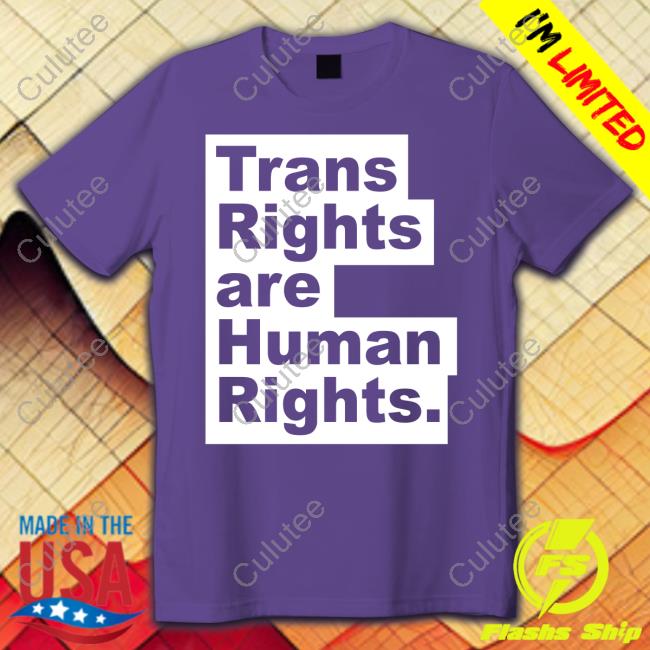 Trans Rights Are Human Rights T-Shirt