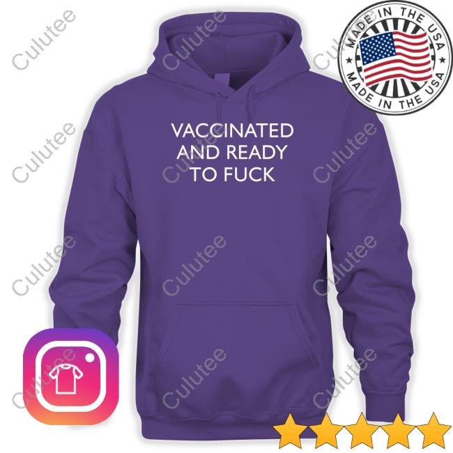 Vaccinated And Ready To Fuck Shirt Clown World Vaccinated And Ready To Fuck Shirt Clown World