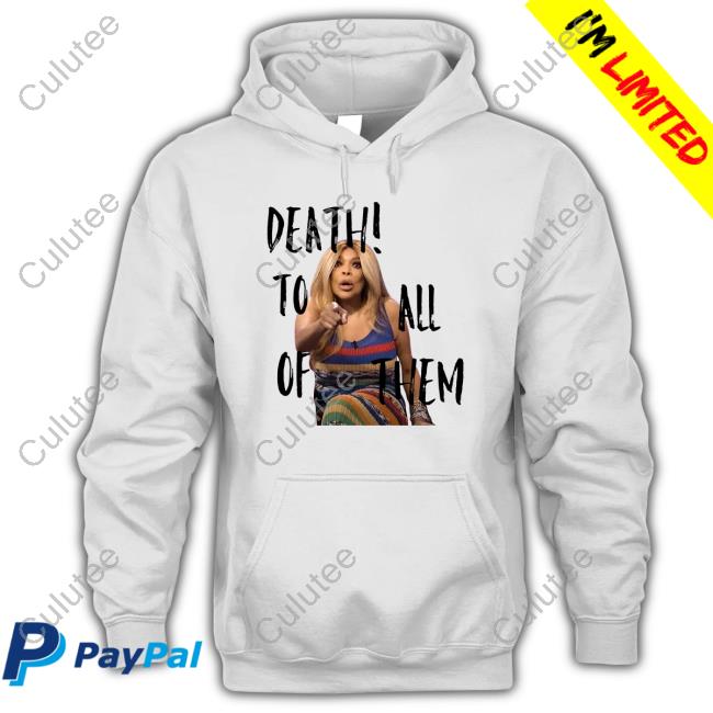 Official Wendy Williams Death To All Of Them T Shirts