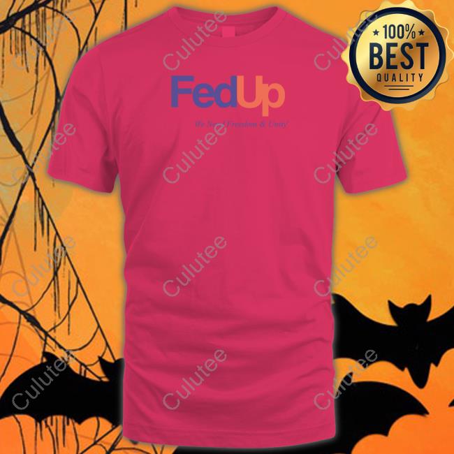 Fed Up T-Shirt