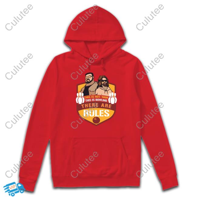 Super 70S Sports Store Merch This Is Not ‘Nam This Is Bowling There Are Rules Hooded Sweatshirt Super70ssportsstore