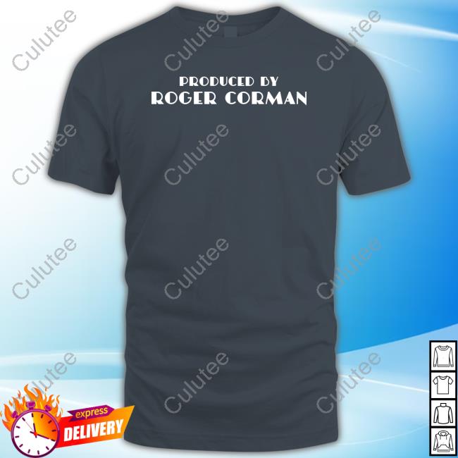 Produced By Roger Corman New T-Shirt