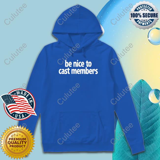 Be Nice To Cast Members Tee