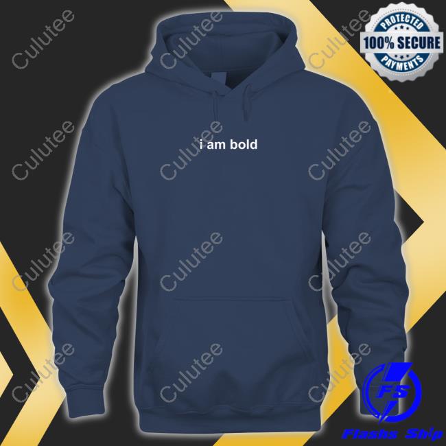 I Am Bold T-Shirt